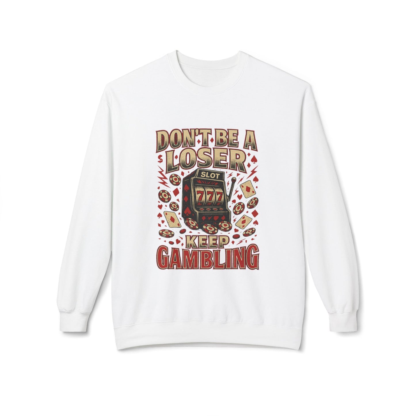 Keep Gambling Sweatshirt