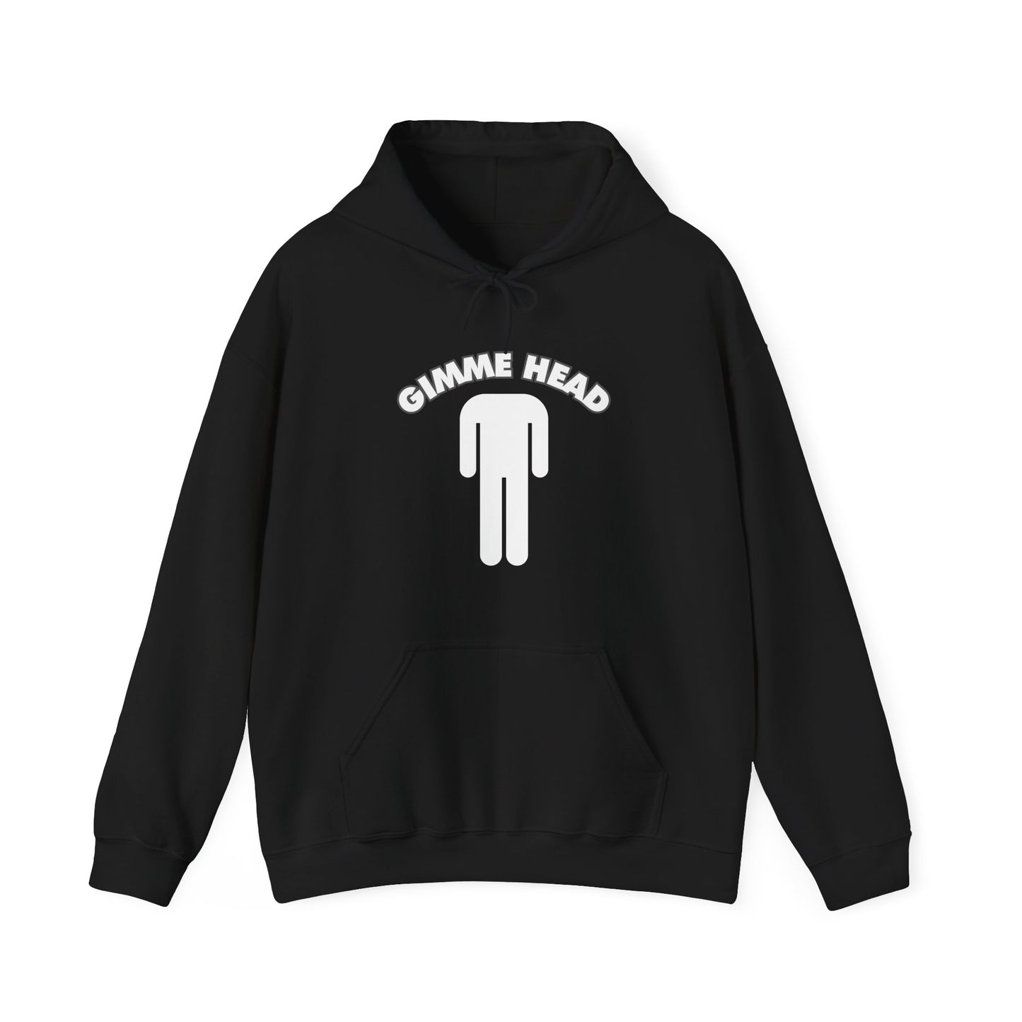 Gimme Head Hoodie
