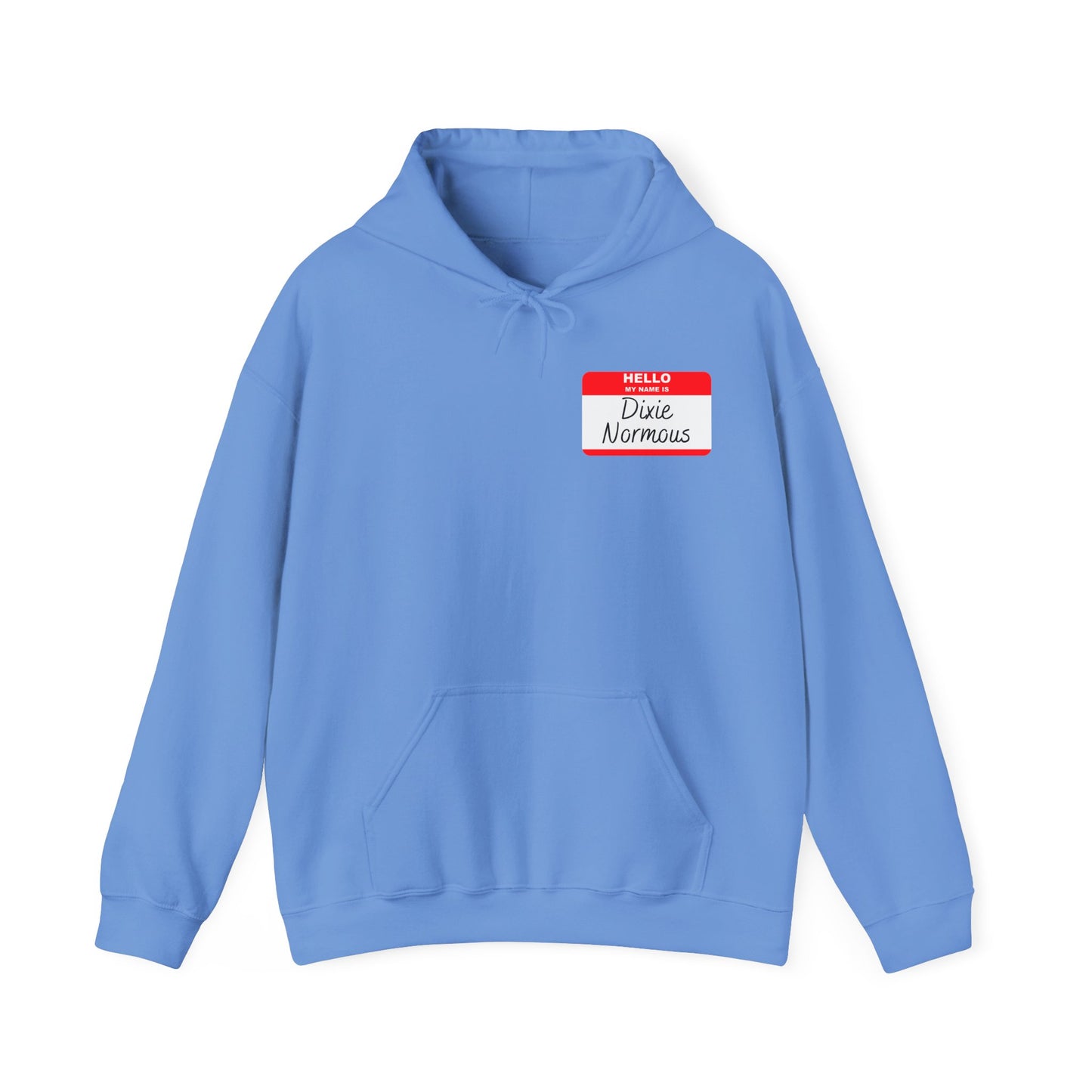 My Name Is Dixie Normous Hoodie