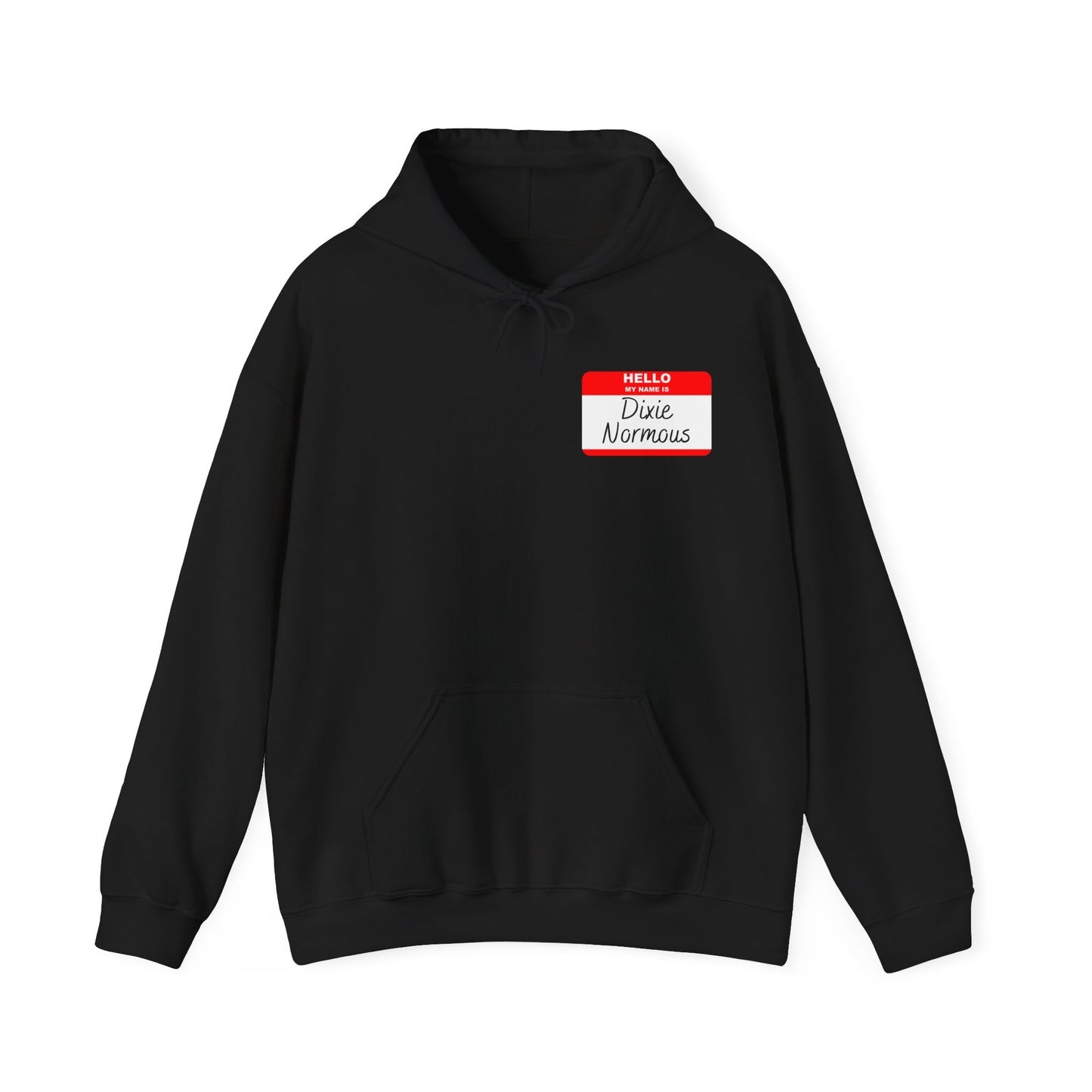 My Name Is Dixie Normous Hoodie