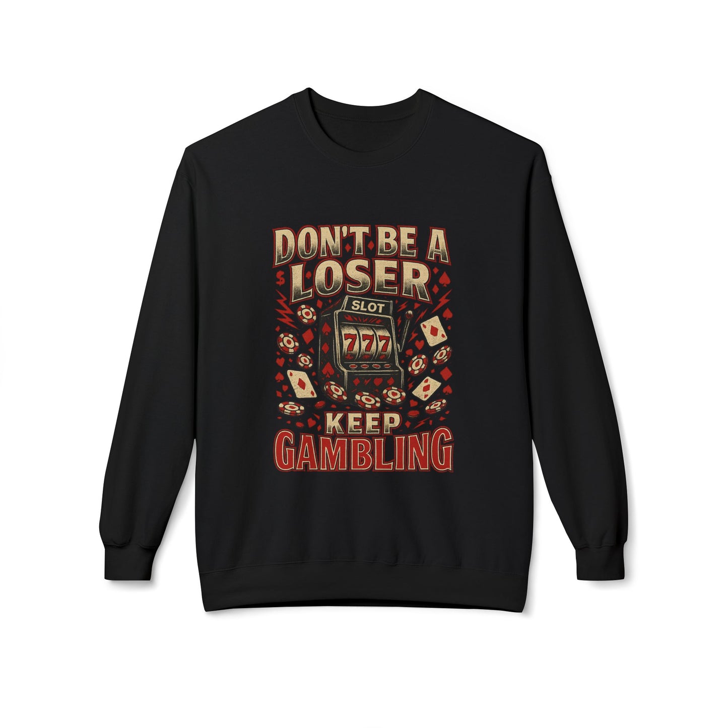 Keep Gambling Sweatshirt