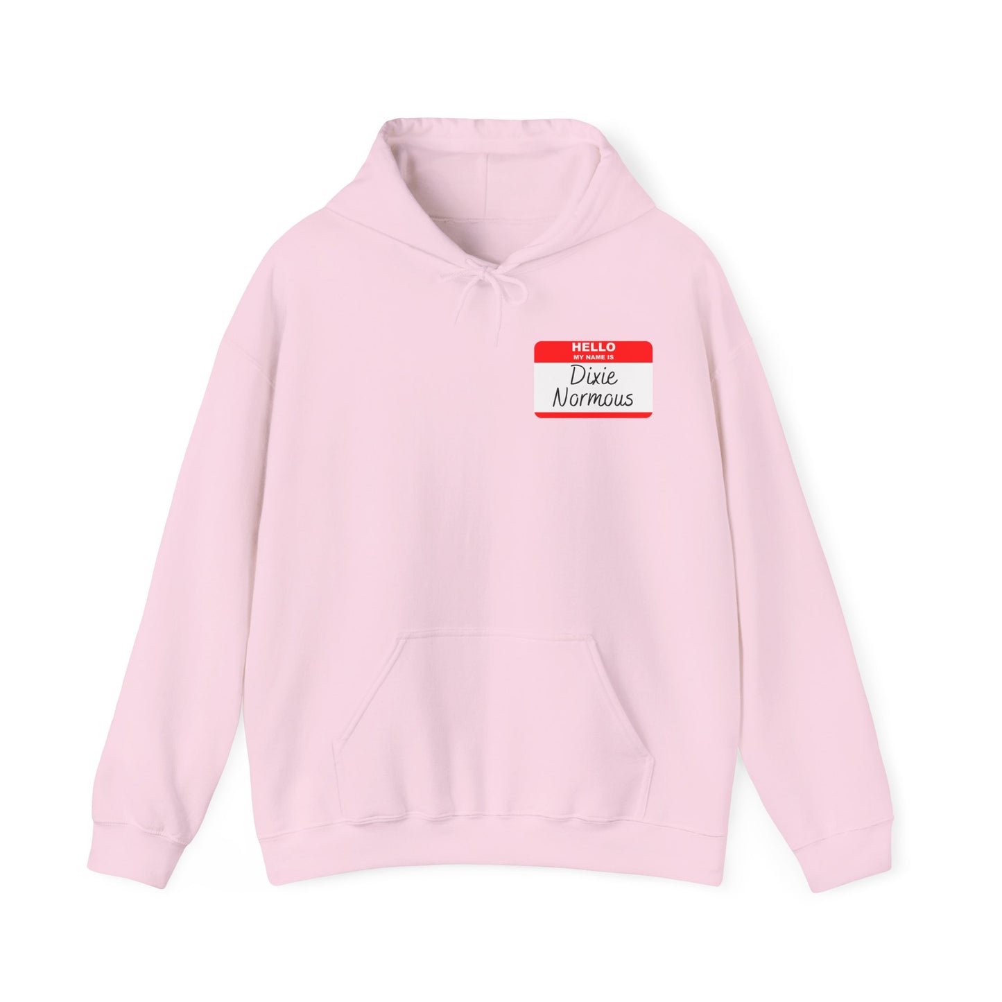 My Name Is Dixie Normous Hoodie