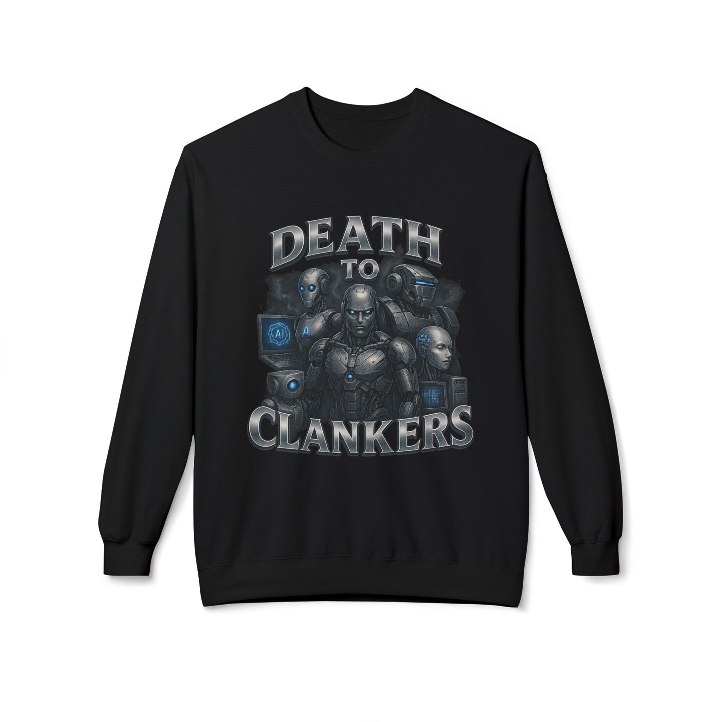 Death To Clankers Sweatshirt