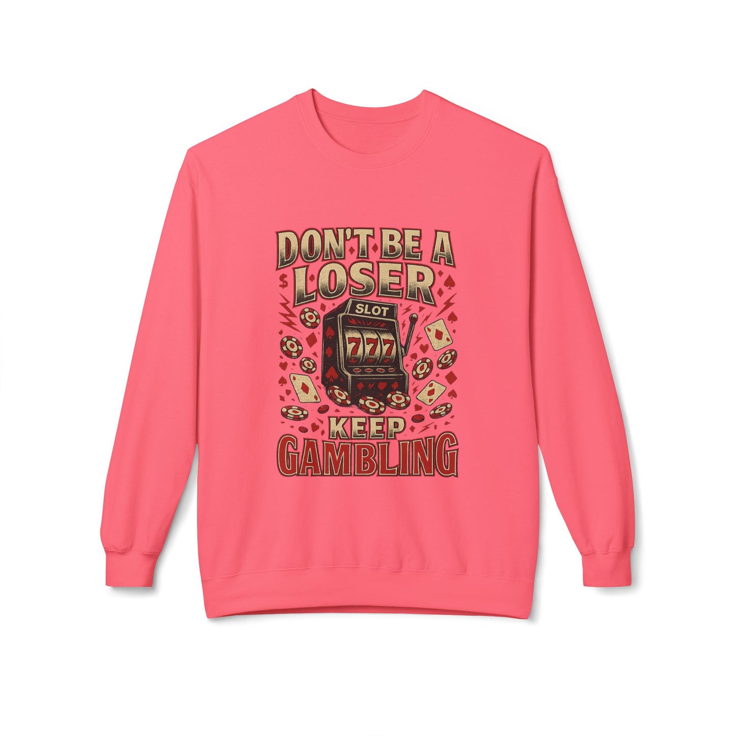 Keep Gambling Sweatshirt