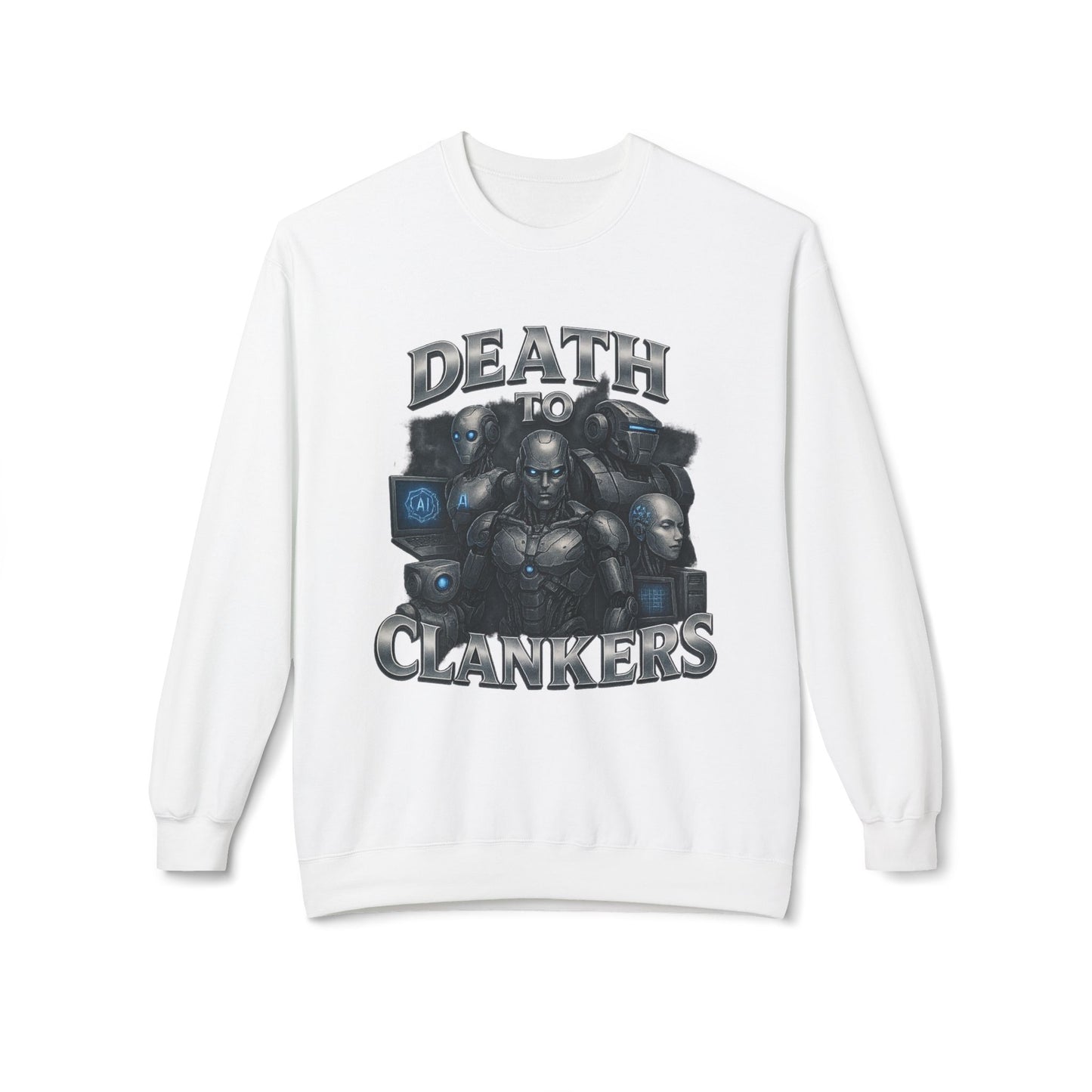 Death To Clankers Sweatshirt