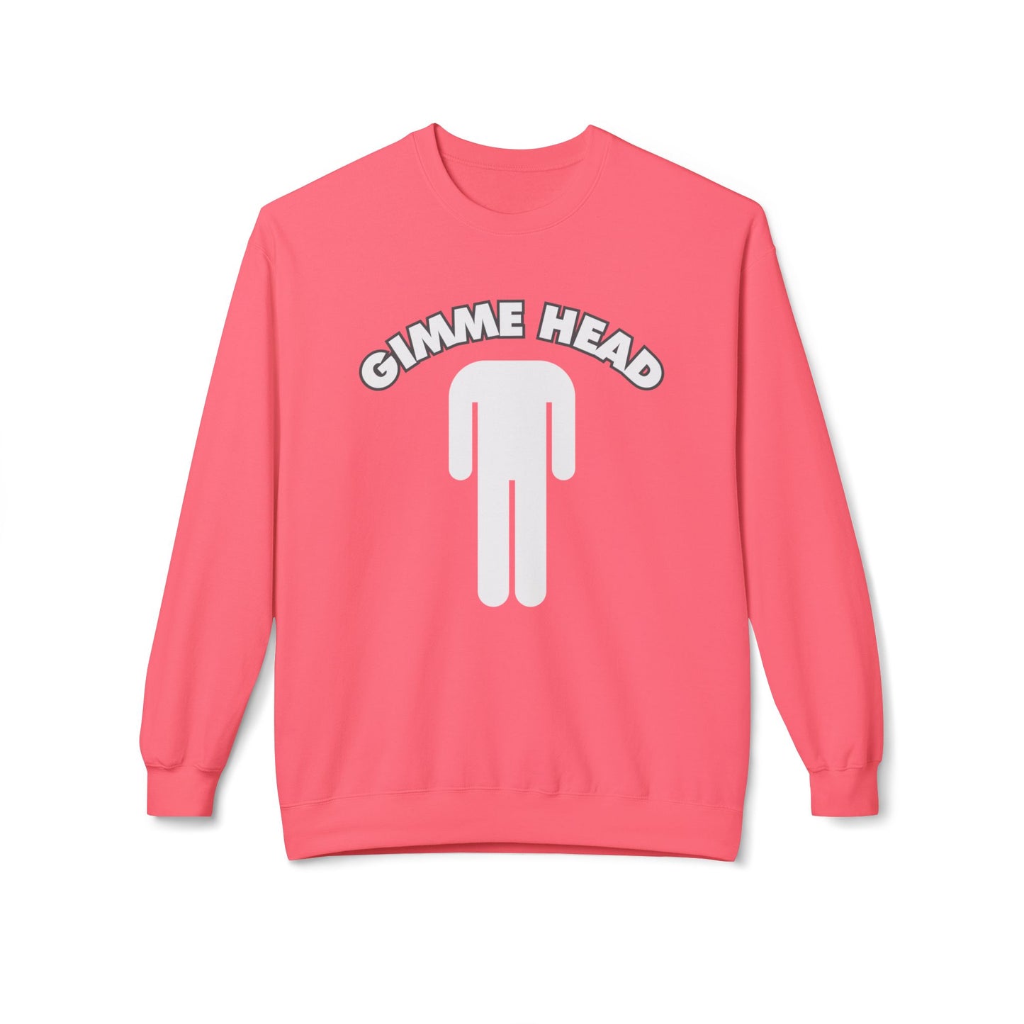 Gimme Head Sweatshirt