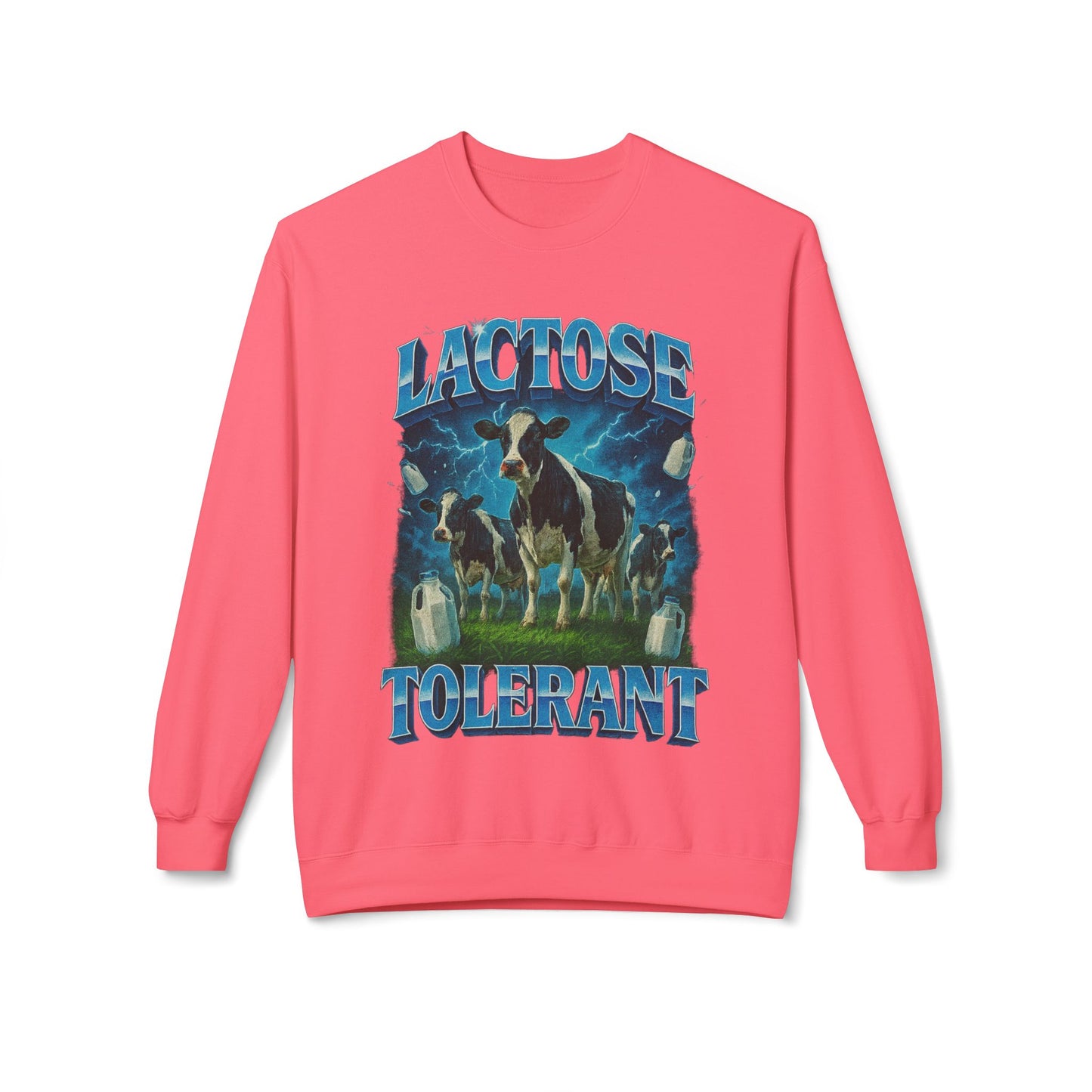 Lactose Tolerant Sweatshirt