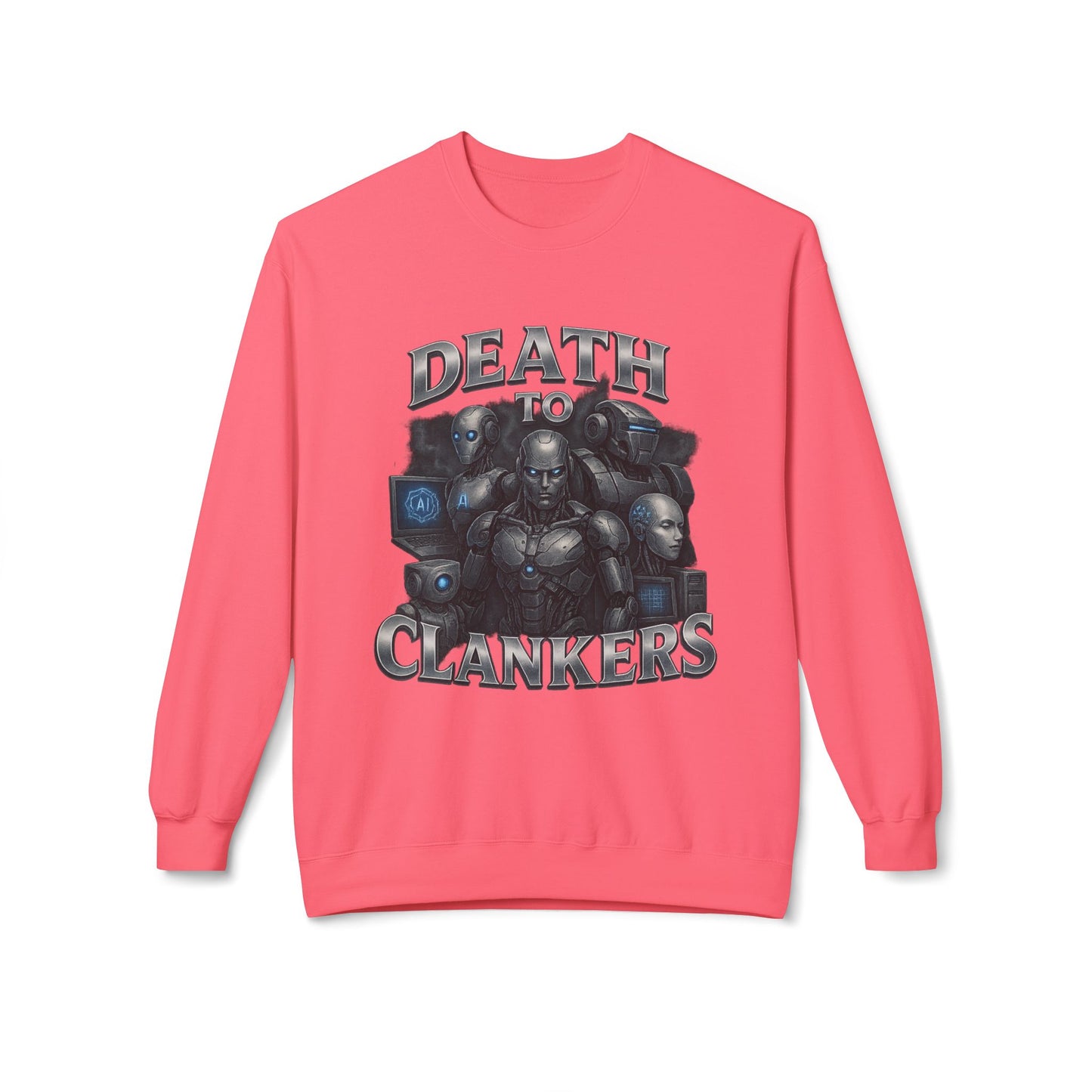 Death To Clankers Sweatshirt