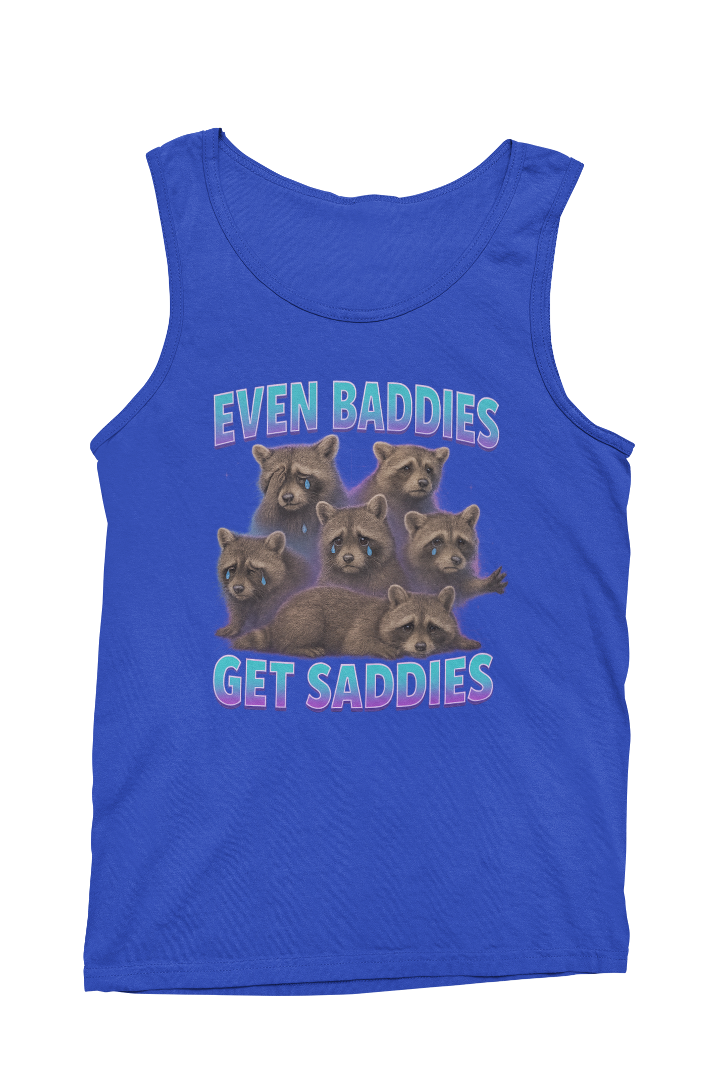 Even Baddies Get Saddies Tank Top