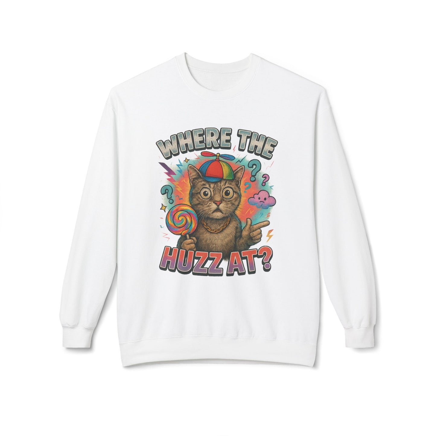 Where The Huzz At Sweatshirt