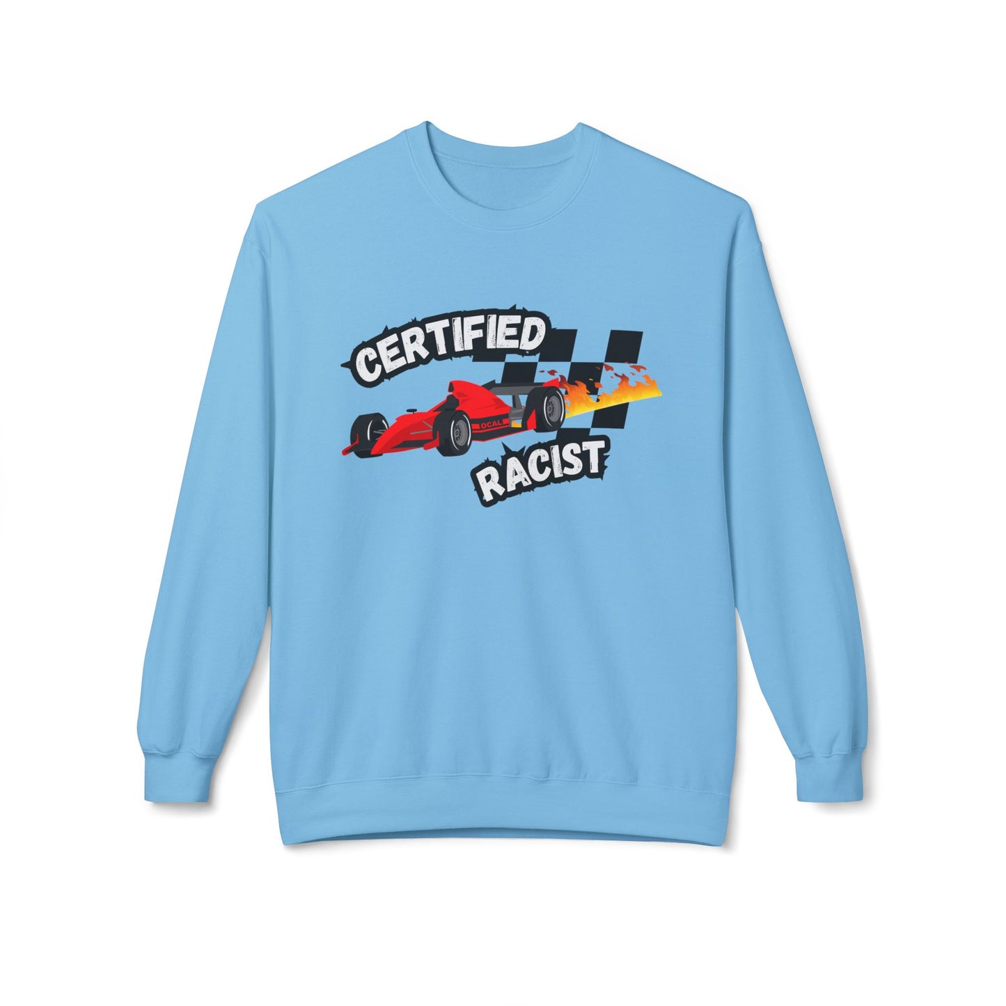 Certified Racist Sweatshirt