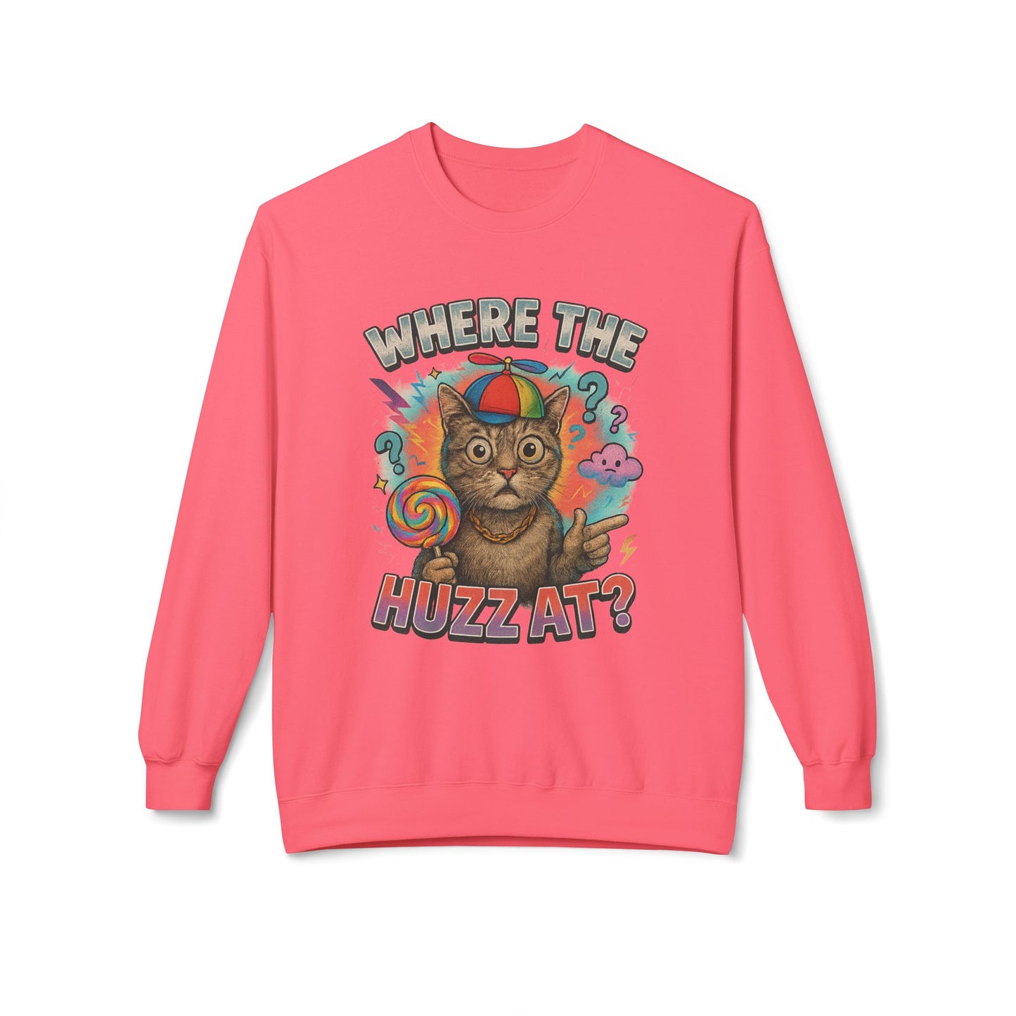 Where The Huzz At Sweatshirt