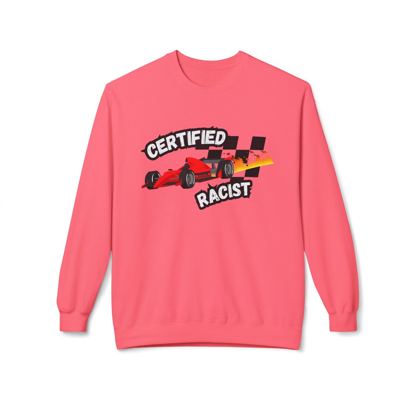 Certified Racist Sweatshirt