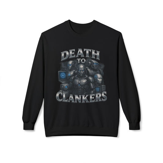 Death To Clankers Sweatshirt