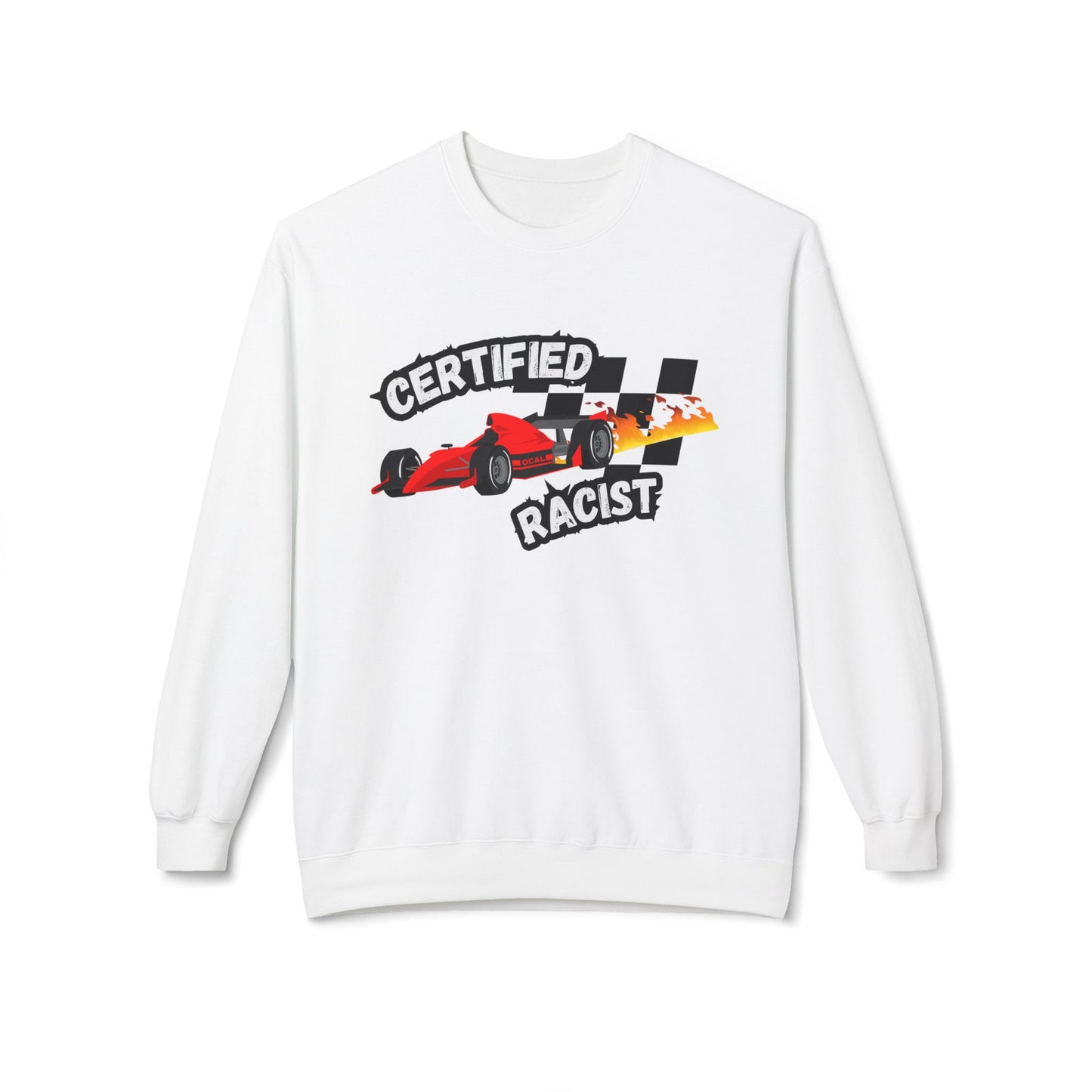 Certified Racist Sweatshirt