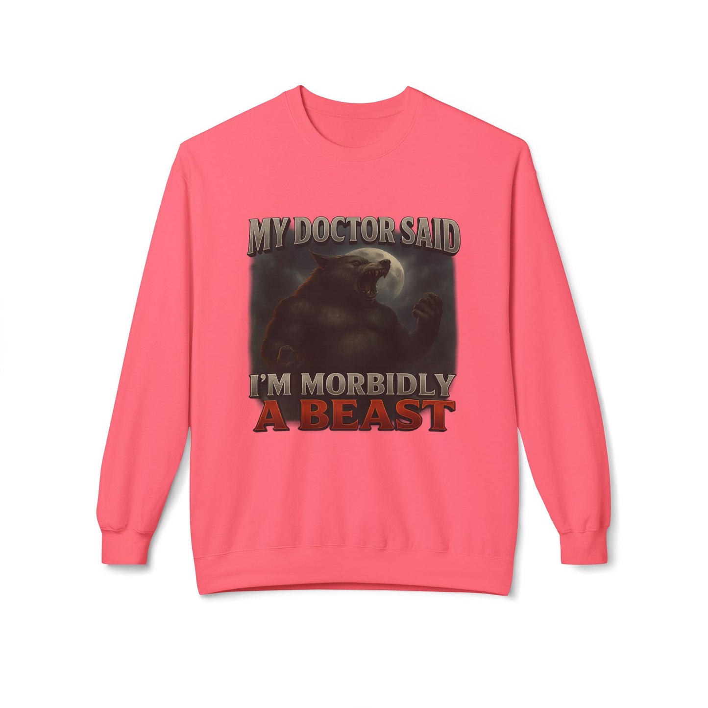 Morbidly A Beast Sweatshirt