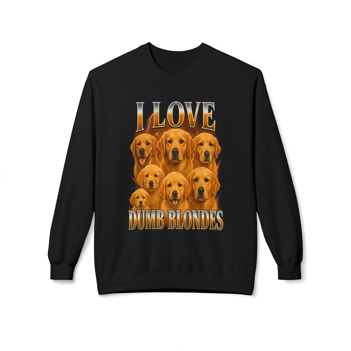 I Love Dumb Blondes Sweatshirt