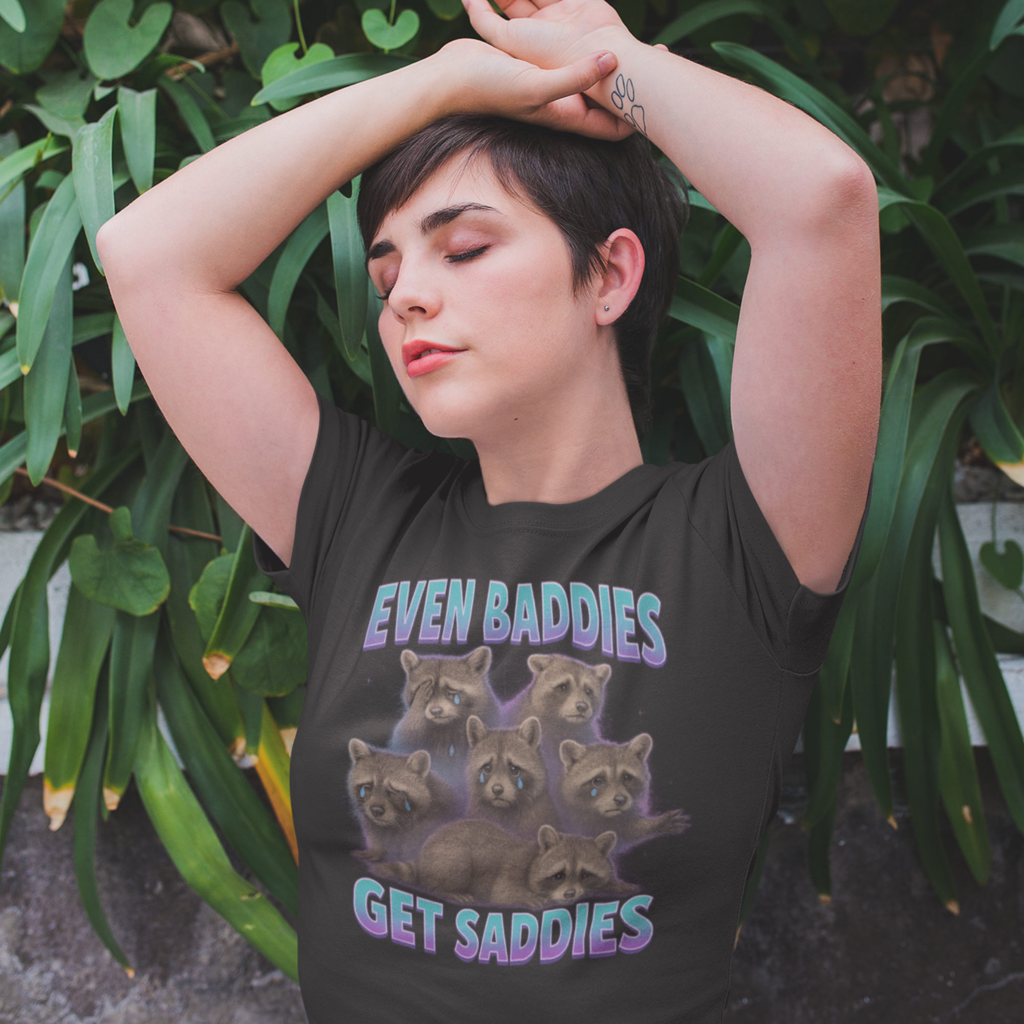 Even Baddies Get Saddies T-Shirt