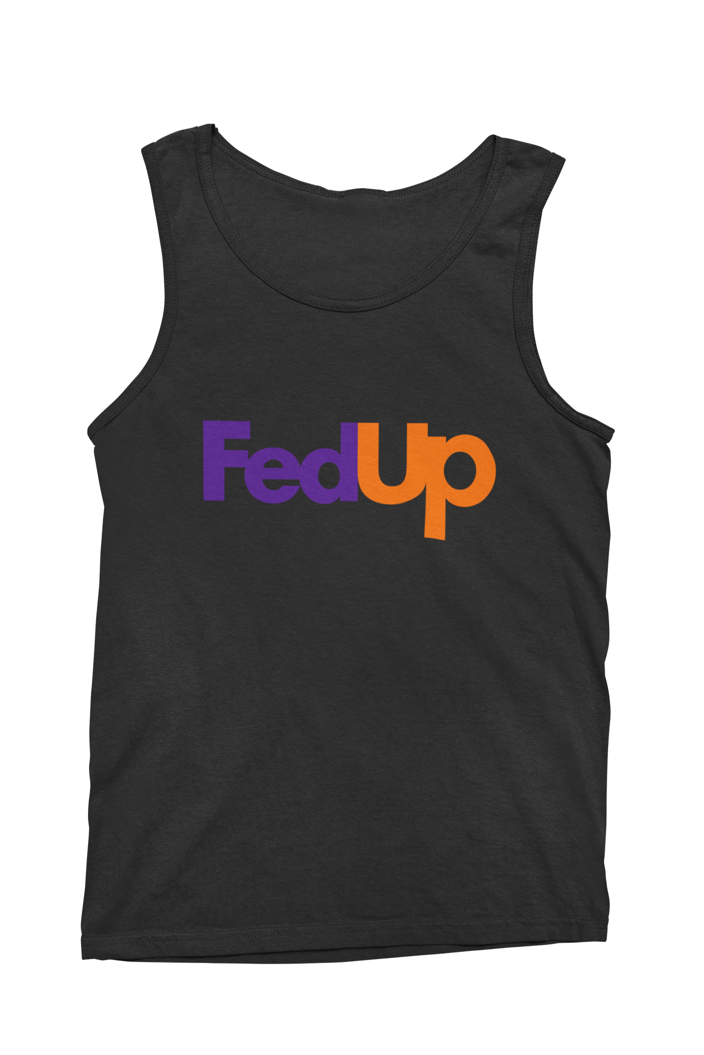 Fed Up Tank Top