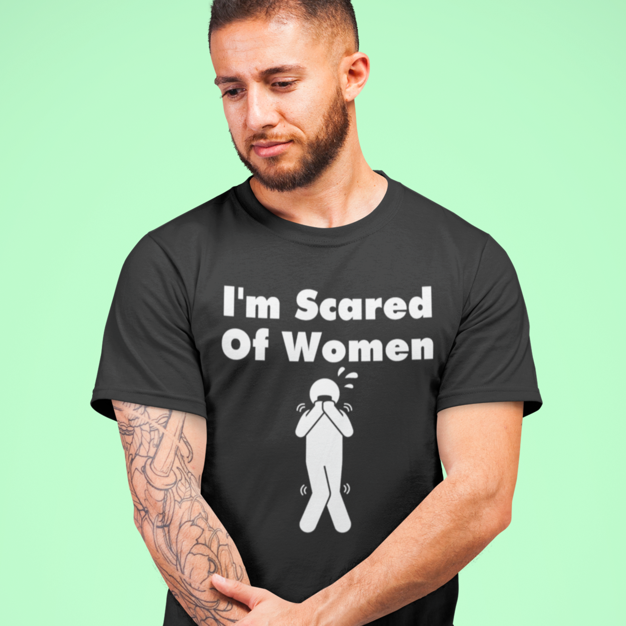I'm Scared Of Women T-Shirt