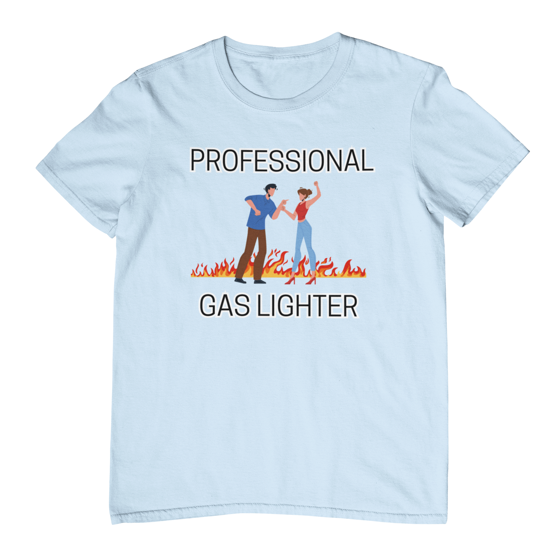Pro Gaslighter T-Shirt
