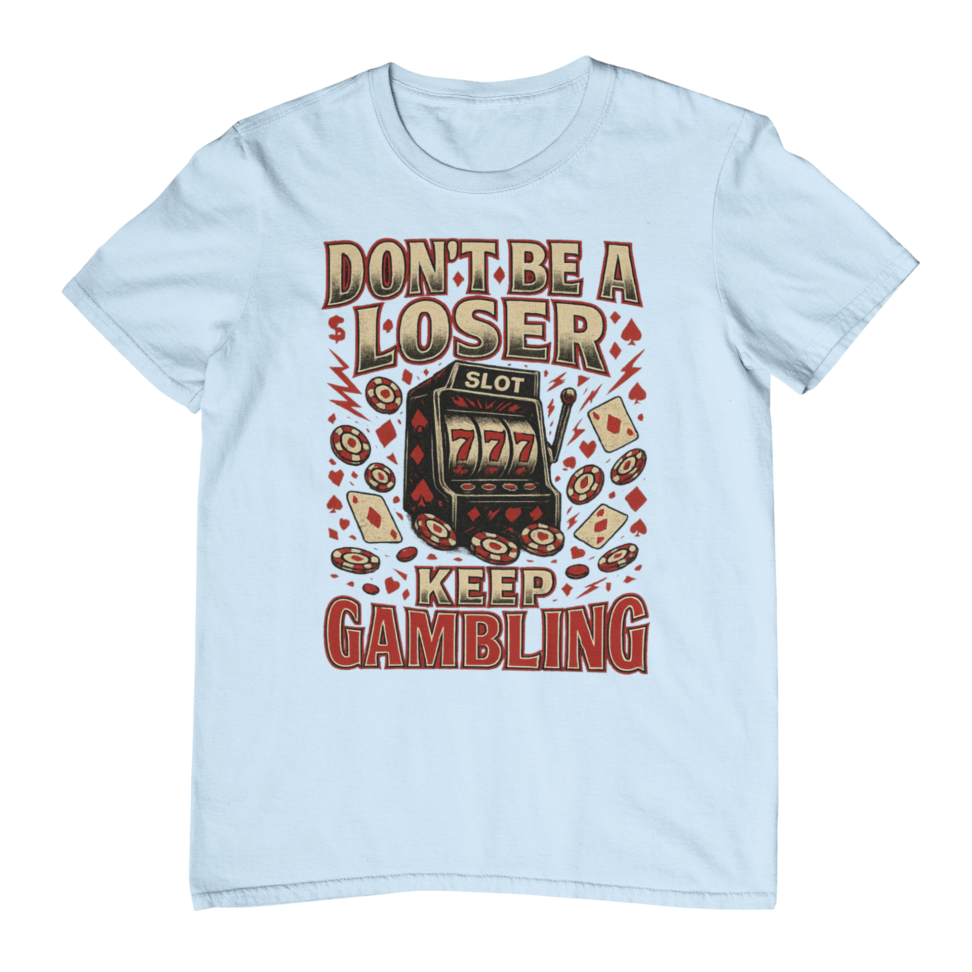 Keep Gambling T-Shirt